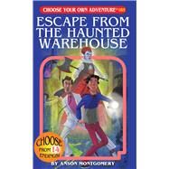 Escape from the Haunted Warehouse by Montgomery, Anson; Newton, Keith, 9781937133474