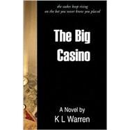 The Big Casino by WARREN  K L, 9780738853475
