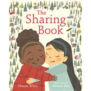 The Sharing Book by White, Dianne; Shin, Simone, 9780823443475
