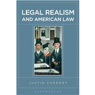 Legal Realism and American Law by Zaremby, Justin, 9781441103475