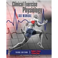 Clinical Exercise Physiology by Crouse, Stephen F.; Coast, J. Richard; Oden, Gary, 9781524983475