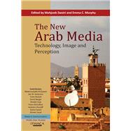 The New Arab Media Technology, Image and Perception by Zweiri, Mahjoob; Murphy, Emma C, 9780863723476