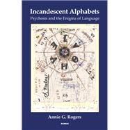Incandescent Alphabets by Rogers, Annie G., 9781782203476