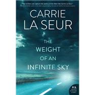 The Weight of an Infinite Sky by La Seur, Carrie, 9780062323477