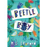 Beetle Boy by Leonard, M. G., 9780545853477