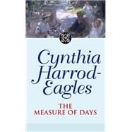 Morland Dynasty 30 The Measure of Days by Harrod-Eagles, Cynthia, 9780751533477