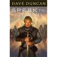 Speak to the Devil by Duncan, Dave, 9780765323477
