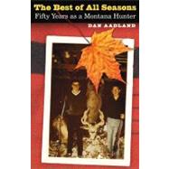 The Best of All Seasons by Aadland, Dan, 9780803243477