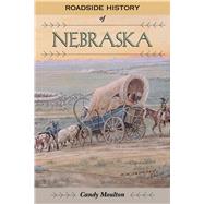 Roadside History of Nebraska by Moulton, Candy, 9780878423477