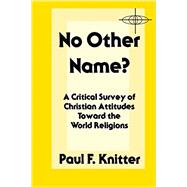 No Other Name? by Knitter, Paul F., 9780883443477