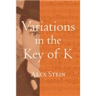 Variations in the Key of K by Stein Alex Michael, 9780999753477
