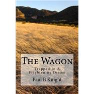 The Wagon by Knight, Paul B., 9781512083477