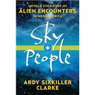 Sky People by Clarke, Ardy Sixkiller, 9781601633477