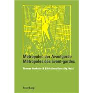 Metropolen Der Avantgarde Metropoles Des Avant-gardes by Hunkeler, Thomas; Kunz, Edith Anna, 9783034303477