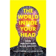 The World Inside Your Head by Charles Maurer; Daphne Maurer, 9780231223478