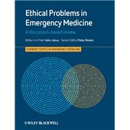 Ethical Problems in Emergency Medicine A Discussion-based Review by Jesus, John; Rosen, Peter; Adams, James; Derse, Arthur R.; Grossman, Shamai; Wolfe, Richard, 9780470673478