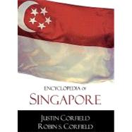 Encyclopedia of Singapore by Corfield, Justin; Corfield, Robin S., 9780810853478