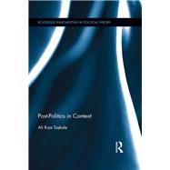 Post-Politics in Context by Riza Taskale; Ali, 9781138543478