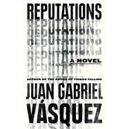 Reputations by Vasquez, Juan Gabriel; McLean, Anne, 9781594633478