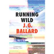 Running Wild by Ballard, J. G., 9781631493478