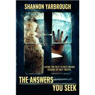 The Answers You Seek by Yarbrough, Shannon, 9781641083478