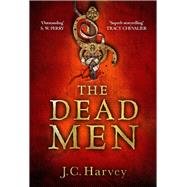 The Dead Men by Harvey, J. C., 9781838953478