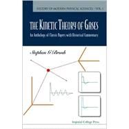 Kinetic Theory of Gases by Brush, Stephen G.; Hall, Nancy S., 9781860943478