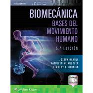 Biomecnica. Bases del movimiento humano by Hamill, Joseph; Knutzen, Kathleen; Derrick, Timothy, 9788418563478