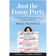 Just the Funny Parts by Scovell, Nell; Sandberg, Sheryl, 9780062473479