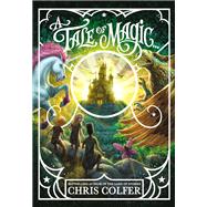 A Tale of Magic... by Colfer, Chris, 9780316523479