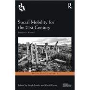 Social Mobility for the 21st Century by Lawler, Steph; Payne, Geoff, 9780367253479
