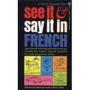 See It & Say It in French by Madrigal, Margarita; Dulac, Colette, 9780451163479