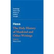 Moses Hess: The Holy History of Mankind and Other Writings by Moses Hess , Edited and translated by Shlomo Avineri, 9780521383479