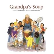 Grandpa's Soup by Kadono, Eiko, 9780802853479