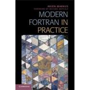 Modern Fortran in Practice by Markus, Arjen; Metcalf, Michael, 9781107603479