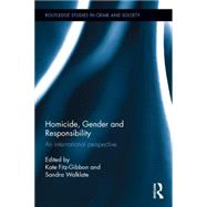 Homicide, Gender and Responsibility: An International Perspective by Fitz-Gibbon; Kate, 9781138843479