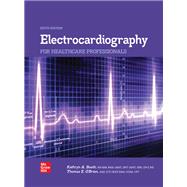 Electrocardiography for Healthcare Professionals [Rental Edition] by Kathryn A. Booth, 9781265013479