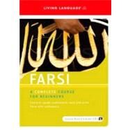 Farsi : A Complete Course for Beginners by LIVING LANGUAGE, 9781400023479