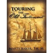 Touring the Old Testament by Baker, Marty, 9781440173479