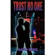 Trust No One by Reus, Katie, 9781601543479
