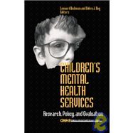 Children's Mental Health Services Research, Policy, and Evaluation by Leonard Bickman; Debra J. Rog, 9780803973480