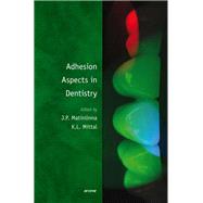 Adhesion Aspects in Dentistry by Matinlinna, 9781138113480