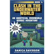 Clash in the Underwater World by Davidson, Danica, 9781510733480