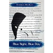 Blue Night, Blue Day by Mckay, Andrea, 9781608603480