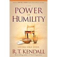 The Power of Humility by Kendall, R. T.; Jackson, John Paul, 9781616383480