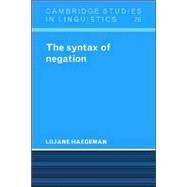 The Syntax of Negation by Liliane Haegeman, 9780521023481