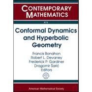 Conformal Dynamics and Hyperbolic Geometry by Bonahon, Francis; Devaney, Robert L.; Gardiner, Frederick P.; Saric, Dragomir, 9780821853481