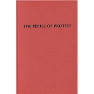 The Perils of Protest: State Repression and Student Activism in China and Taiwan by Wright, Teresa, 9780824823481