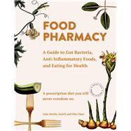 Food Pharmacy by Aurell, Lina Nertby; Clase, Mia; Penhoat, Gun, 9781510723481