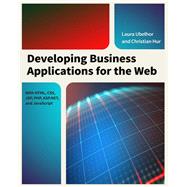 Developing Business Applications for the Web With HTML, CSS, JSP, PHP, ASP.NET, and JavaScript by Hur, Christian; Ubelhor, Laura, 9781583473481